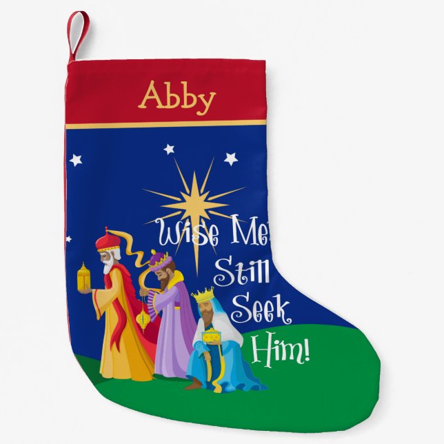 Personalized Wise Men Still Seek Him Christmas Small Christmas Stocking (Front)