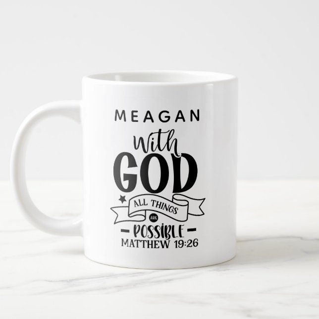 Personalized With God All Things Are Possible  Giant Coffee Mug (Left)