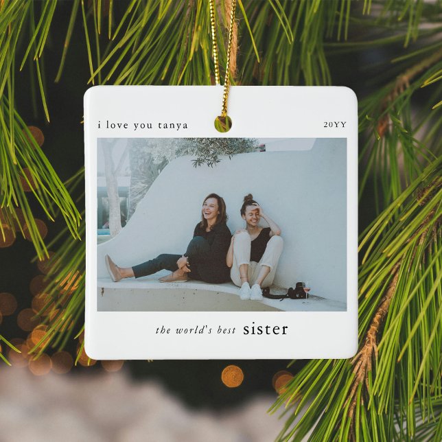 Personalized World's Best Sister Photo Keepsake Ceramic Ornament (Creator Uploaded)
