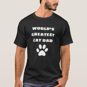 Personalized World's Greatest Cat Dad Custom Text T-Shirt