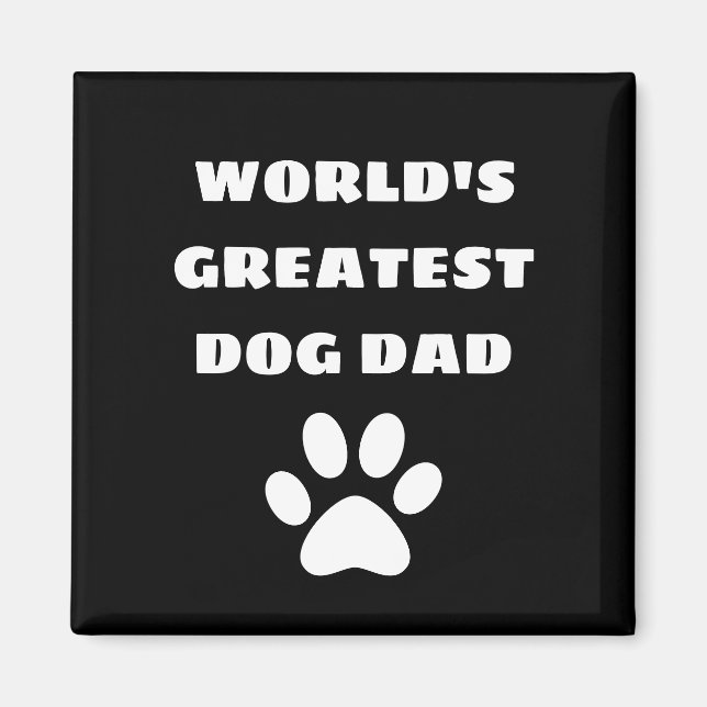 Personalized World's Greatest Dog Dad Custom Text Magnet (Front)