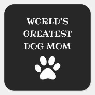 Personalized World's Greatest Dog Mom Custom Text Square Sticker