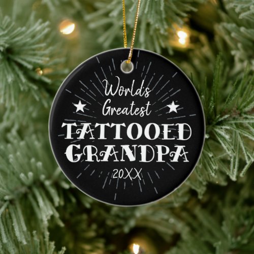 Personalized Worlds Greatest Tattooed Grandpa Ceramic Ornament