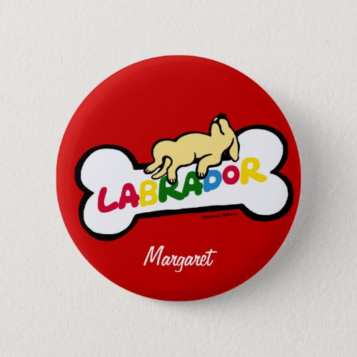 Personalized Yellow Labrador with a full belly Pinback Button