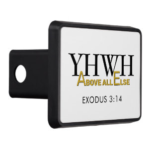 Personalized YHWH YAHWEH Above All Else Christian Hitch Cover