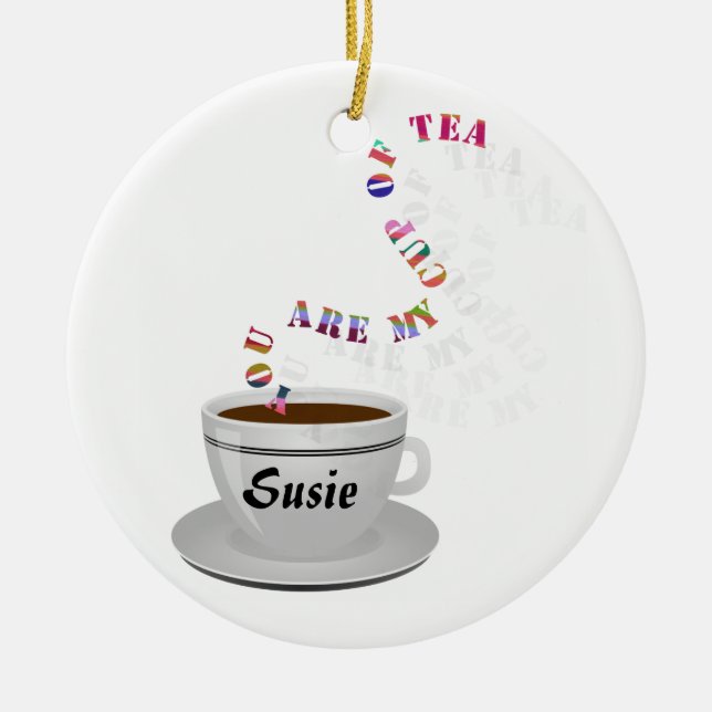 Personalized You Are My Cup of Tea Circle Ornament (Front)