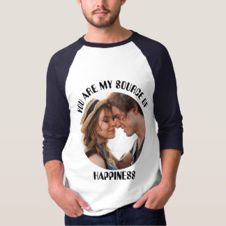 Personalized You Are My Source of Happiness Photo T-Shirt