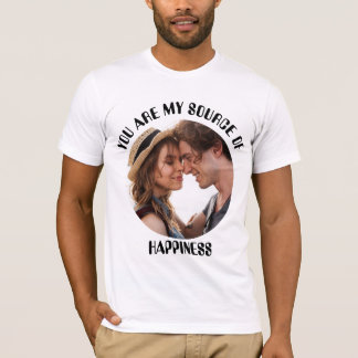 Personalized You Are My Source of Happiness Photo T-Shirt