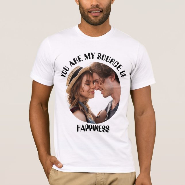 Personalized You Are My Source of Happiness Photo T-Shirt (Front)