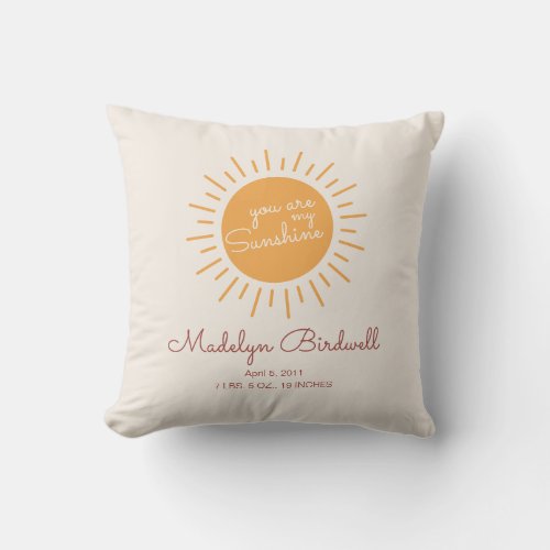 Personalized You are my Sunshine Birth Stat  Throw Pillow
