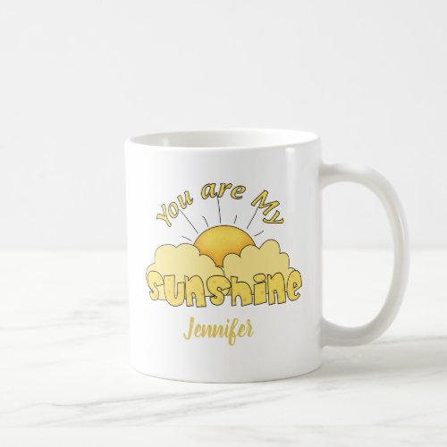 Personalized You Are My Sunshine Coffee Mug