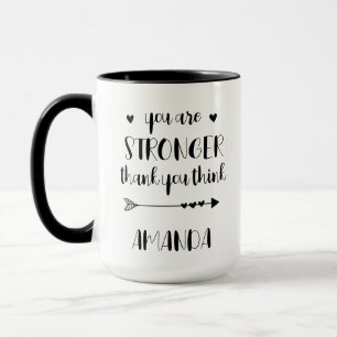 Personalized You Are Stronger Than You Think Mug