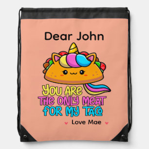 Personalized You Are The Only Meat For My Taco Drawstring Bag