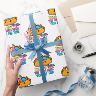 Personalized You Are The Only Meat For My Taco Wrapping Paper