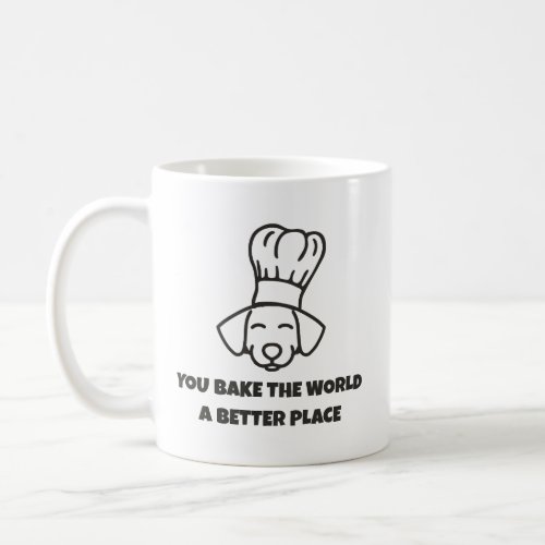 Personalized You Bake The World A Better Place Coffee Mug