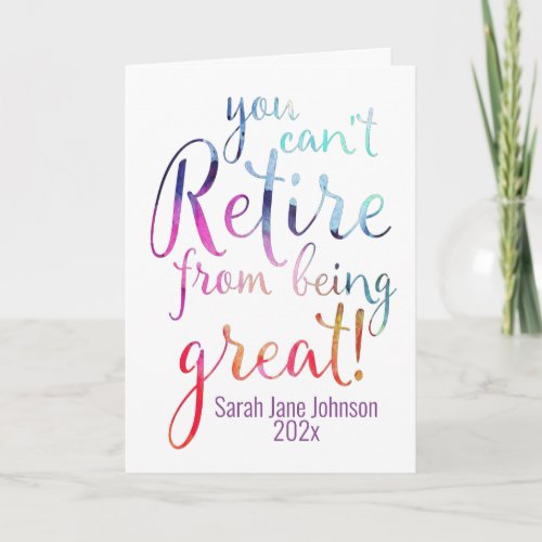 Personalized You Cant Retire From Being Great Card