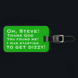 Personalized You Found Me Luggage Tags<br><div class="desc">Add in your name.</div>