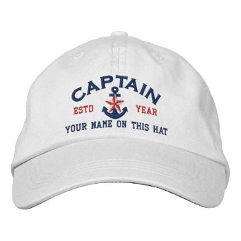 Personalized Your Name Year Captain Star Anchor Embroidered Baseball Hat by CaptainShoppe at Zazzle