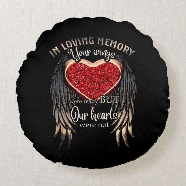 Personalized Your Wings Were Ready But Our Hearts Round Pillow (Front)