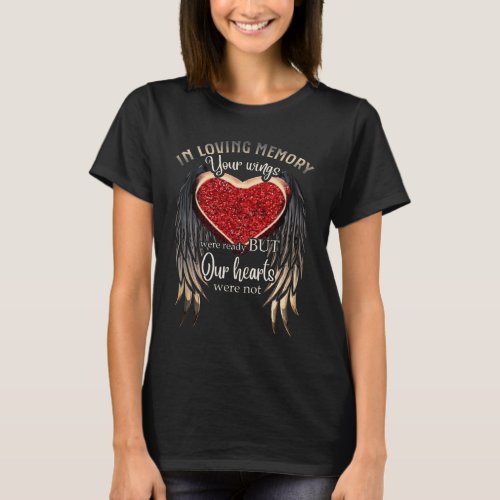 Personalized Your Wings Were Ready But Our Hearts T_Shirt