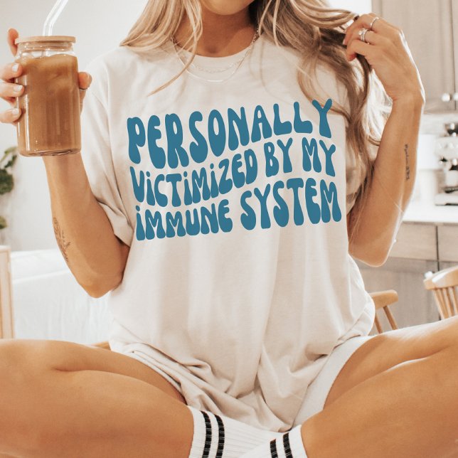 Personally Victimized By My Immune System | Cancer T-Shirt (Creator Uploaded)