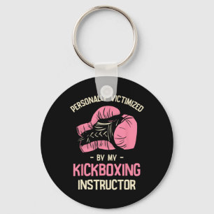 Personally Victimized By My Kickboxing Instructor Keychain