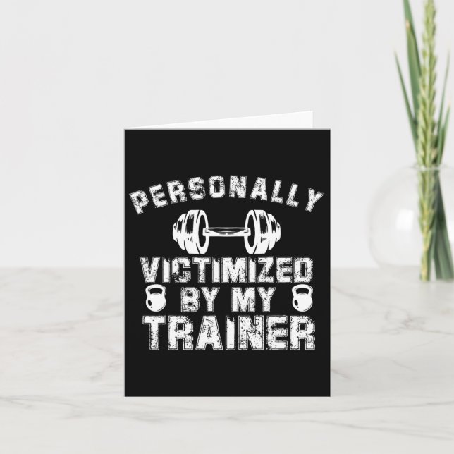 Personally Victimized By My Trainer Personal Train Card (Front)