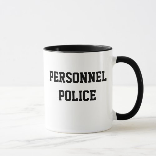Personnel Police Funny HR Nickname Gift Mug