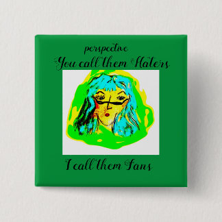 Perspective Haters or Fans cartoon lady Button
