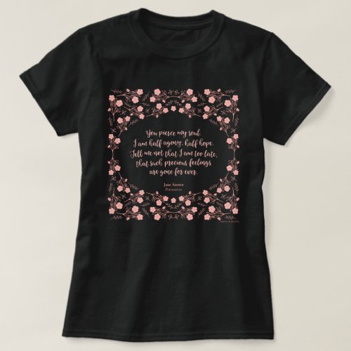 Persuasion Floral Love Letter Quote Jane Austen T_Shirt