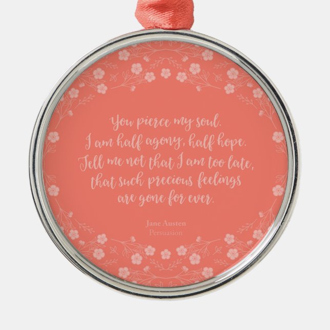 Persuasion Jane Austen Floral Love Letter Quote Metal Ornament (Front)