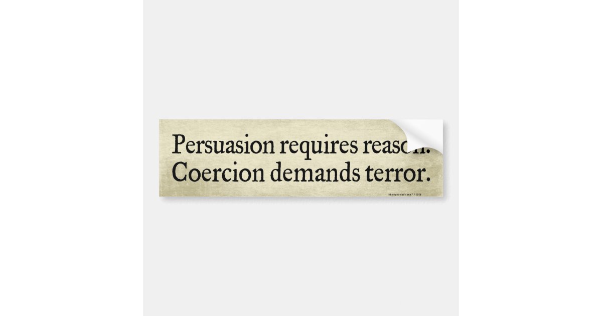 Persuasion vs Coercion Bumper Stickers Zazzle