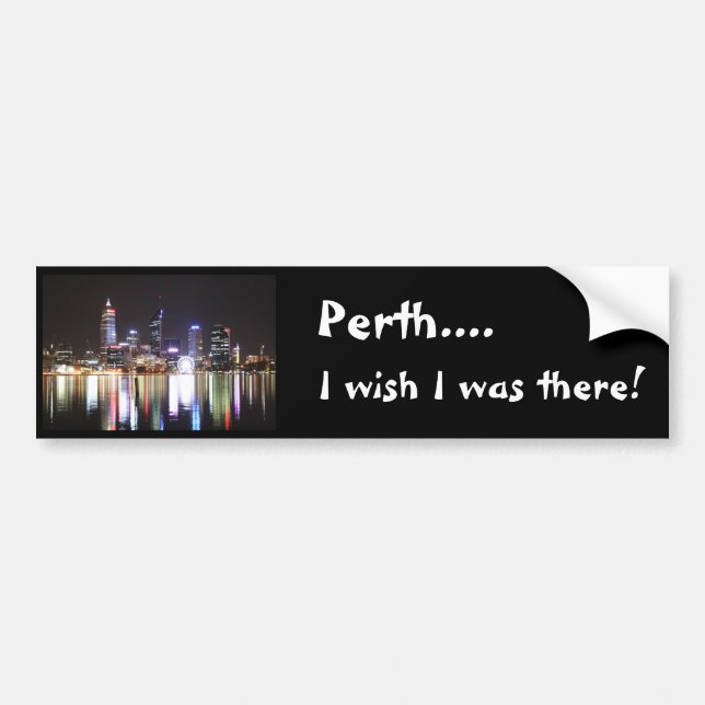 Perth Australia - Wish I was there.. City Night Bumper Sticker (Front)