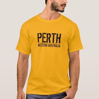 Perth Western Australia T-shirt by Almrausch at Zazzle