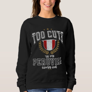 Peru Flag Men & Women Cute Til Peruvians Sweatshirt