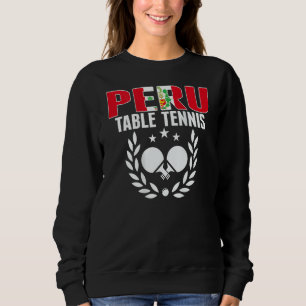 Peru Ping Pong Peruvian Table Tennis Team Supp Sweatshirt