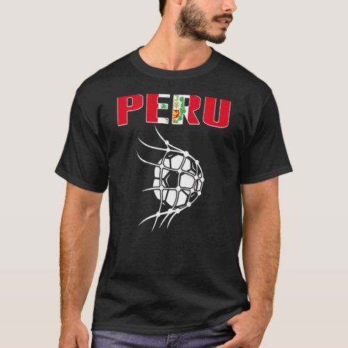 Peru Soccer Ball In Net Goal Support Peruvian Foot T_Shirt
