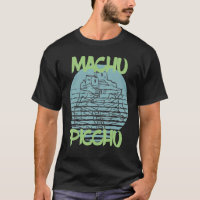 Peru Souvenir Machu Picchu Ruined city South Ameri T-Shirt