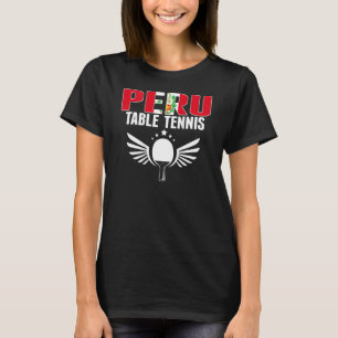 Peru Table Tennis Support Peruvian Ping Pong Tea T-Shirt