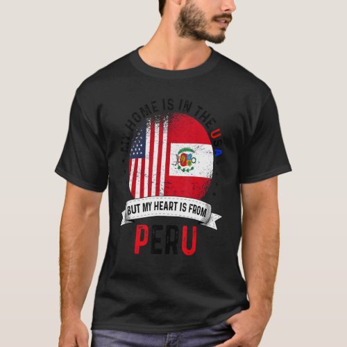 Peruvian American Patriot Heart Is From Peru Flag T_Shirt