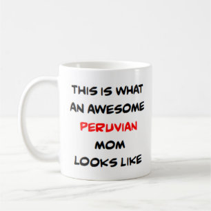 peruvian mom, awesome coffee mug