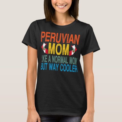 Peruvian Mom Peruvian Mothers Day  T_Shirt