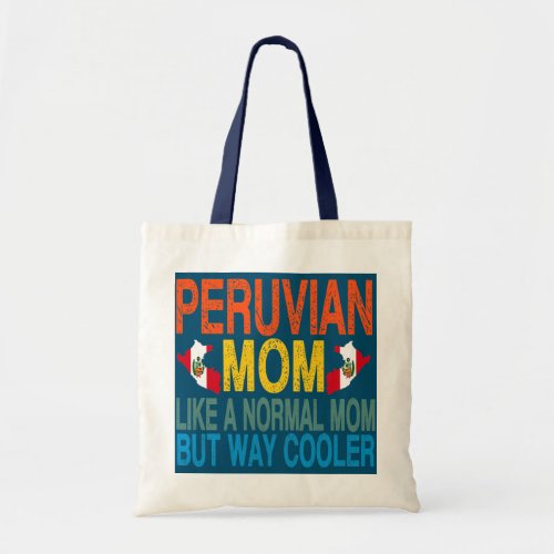 Peruvian Mom Peruvian Mothers Day  Tote Bag