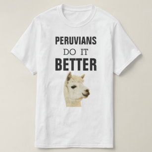 Peruvians Do it Better with Alpaca T-Shirt