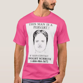 pervert dwight T-Shirt