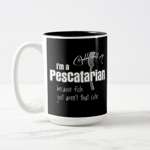Pescatarian because fish arent cute Two_Tone coffee mug