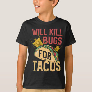 Pest Control Funny Terminate Bugs Tacos Extermina T-Shirt