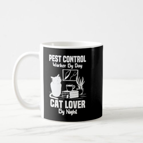 Pest Control Worker By Day Cat Lover At Night Exte Coffee Mug