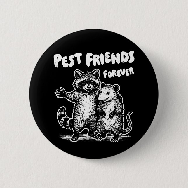 Pest Friends Forever White Print Button (Front)