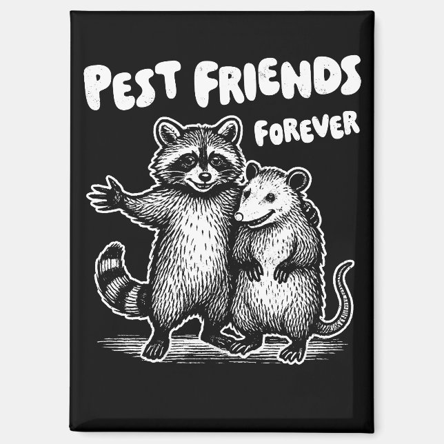 Pest Friends Forever White Print Magnet (Front)